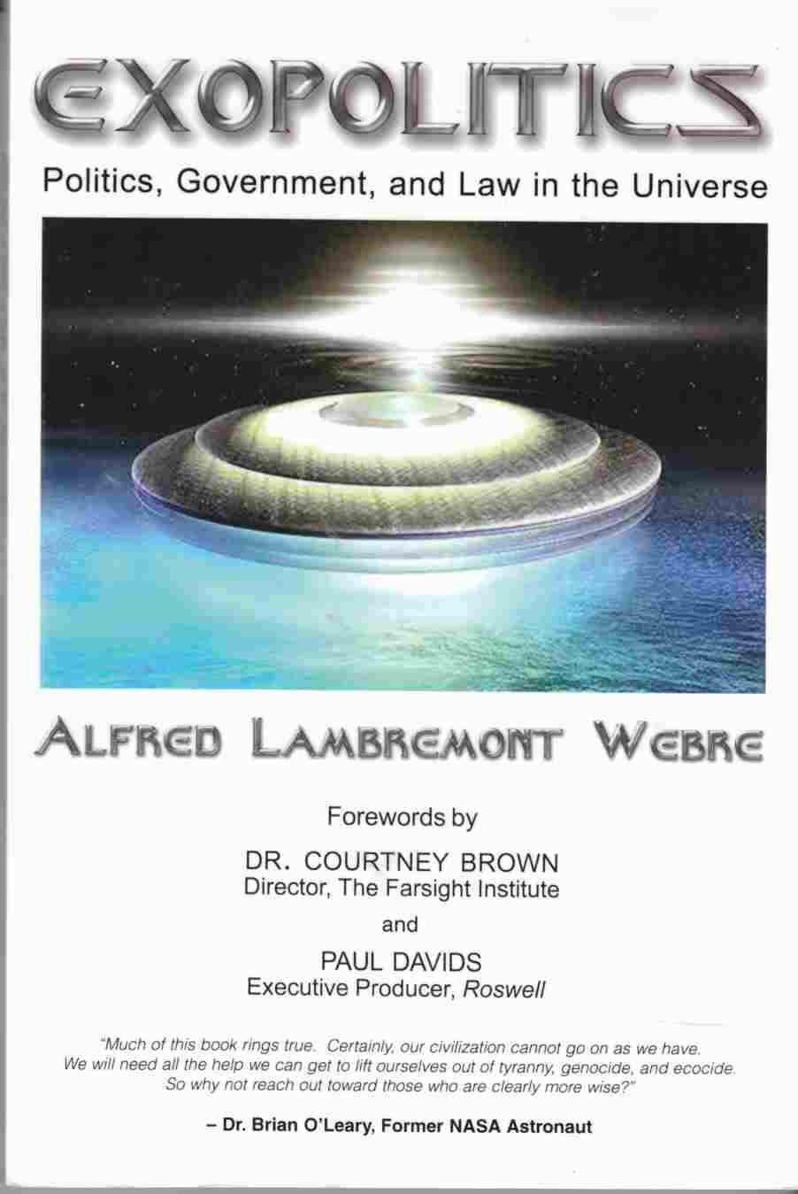 Exopolitics Politics, Government, and Law in the Universe Image for Exopolitics Politics, Government, and Law in the Universe