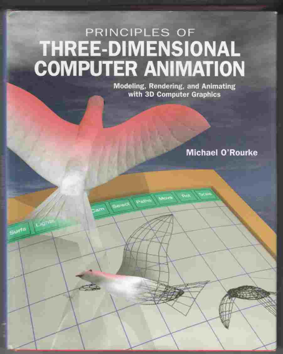 Image for Principles of Three-Dimensional Computer Animation: Modeling, Rendering, and Animating With 3D Computer Graphics
