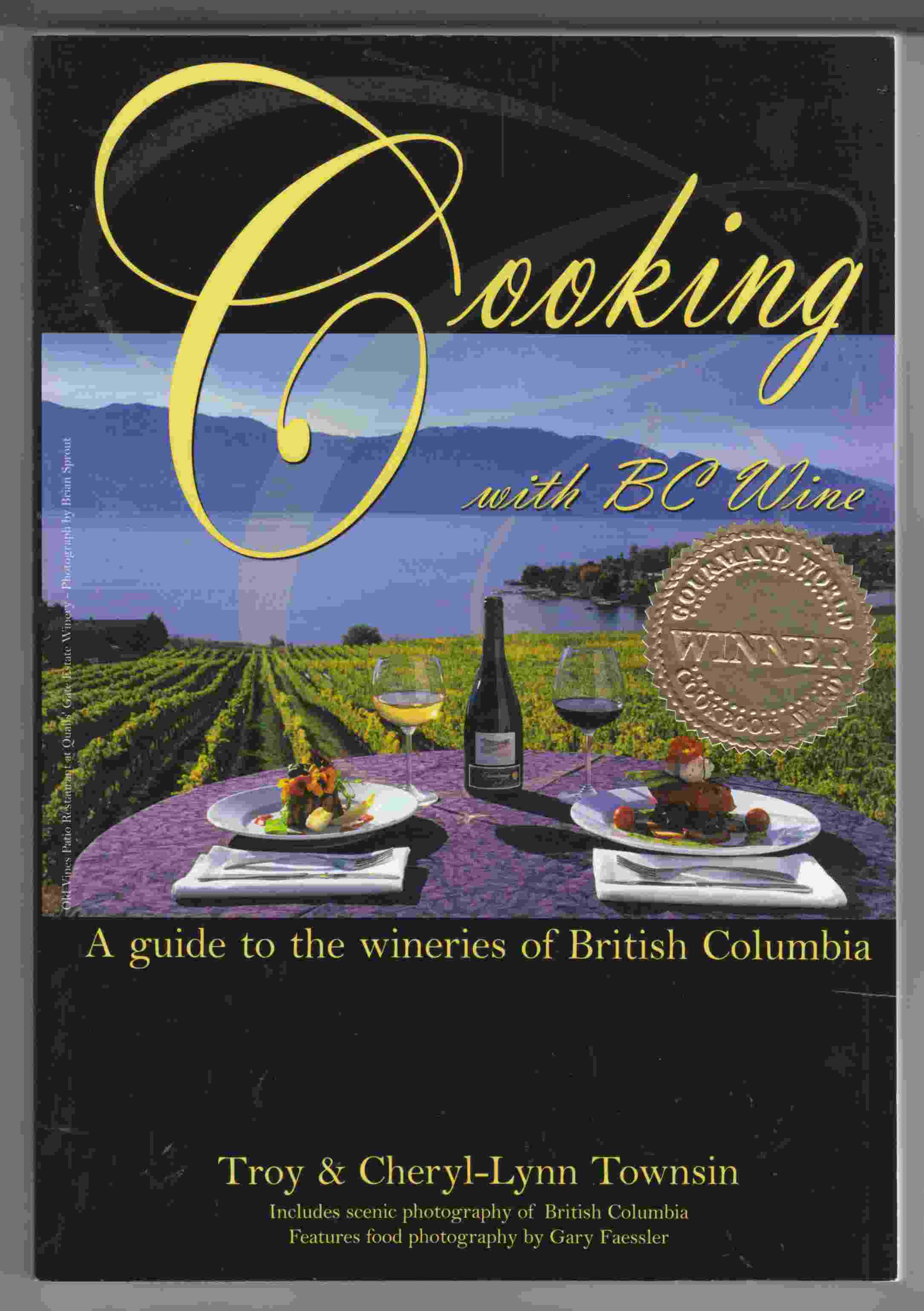 Image for Cooking with BC Wine A Guide to the Wineries of British Columbia