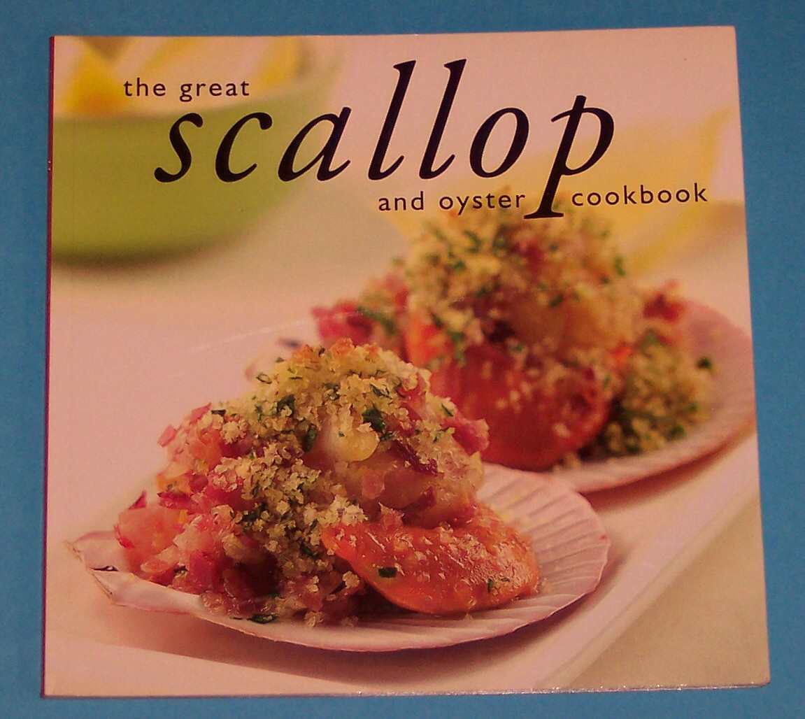 Image for The Great Scallop and Oyster Cookbook