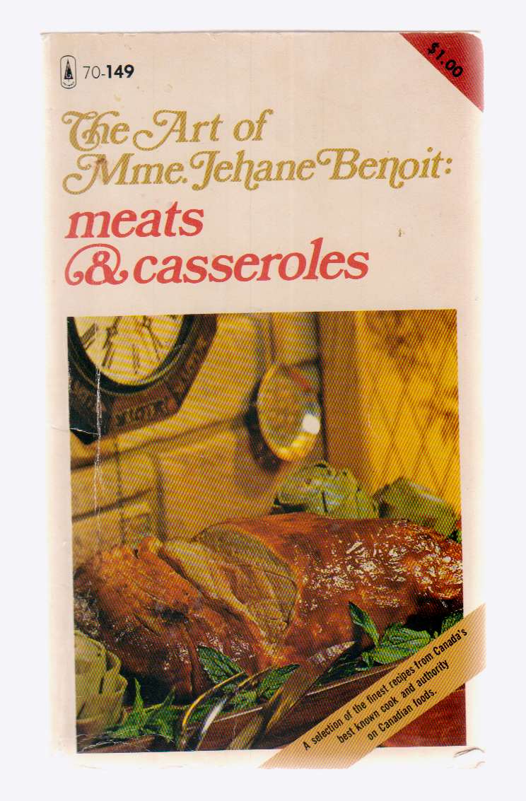 The Art of Mme. Jehane Benoit: Meats and Casseroles Image for The Art of Mme. Jehane Benoit: Meats and Casseroles