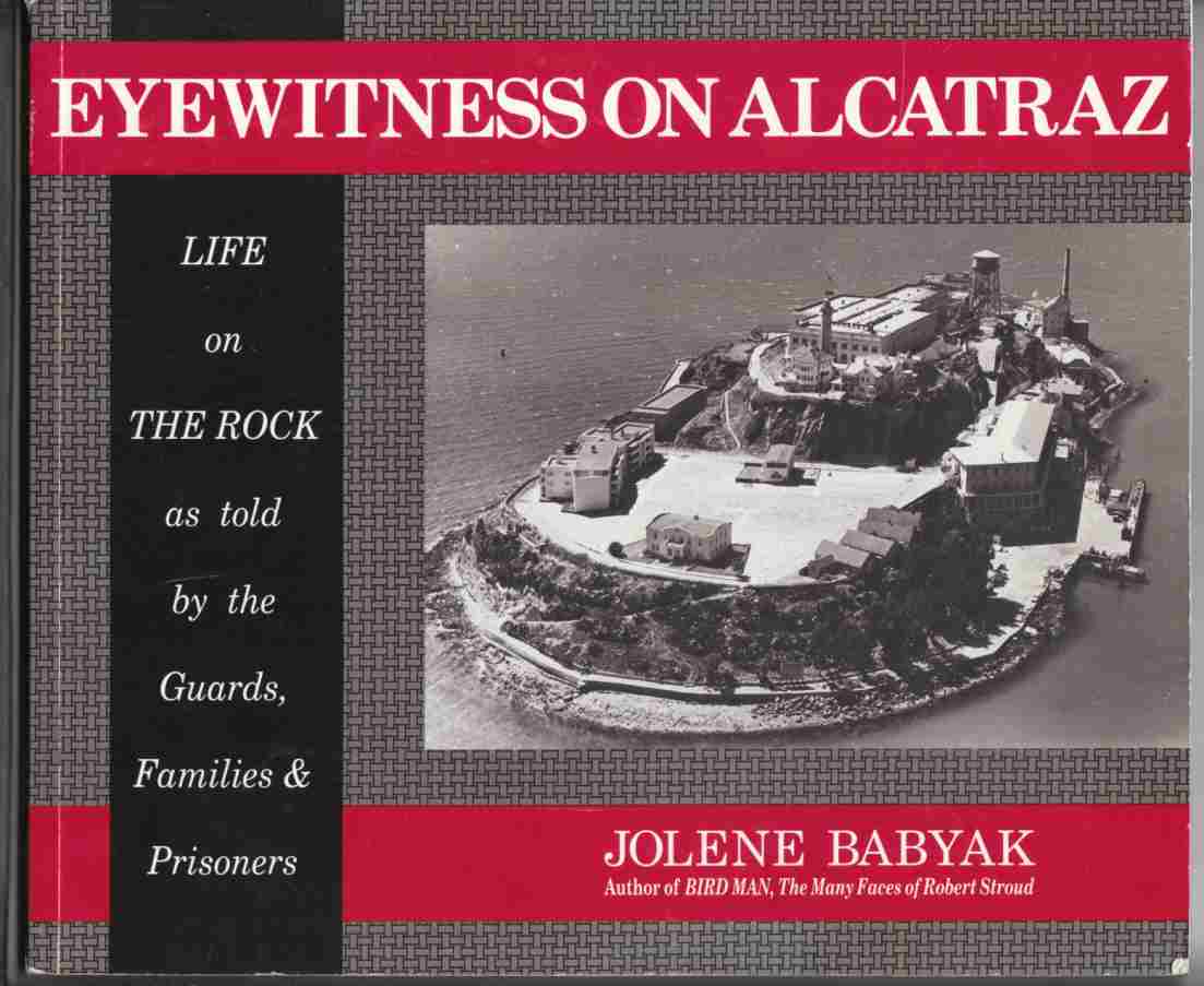 Image for Eyewitness on Alcatraz Life on the Rock As Told by the Guards, Families, and Prisoners