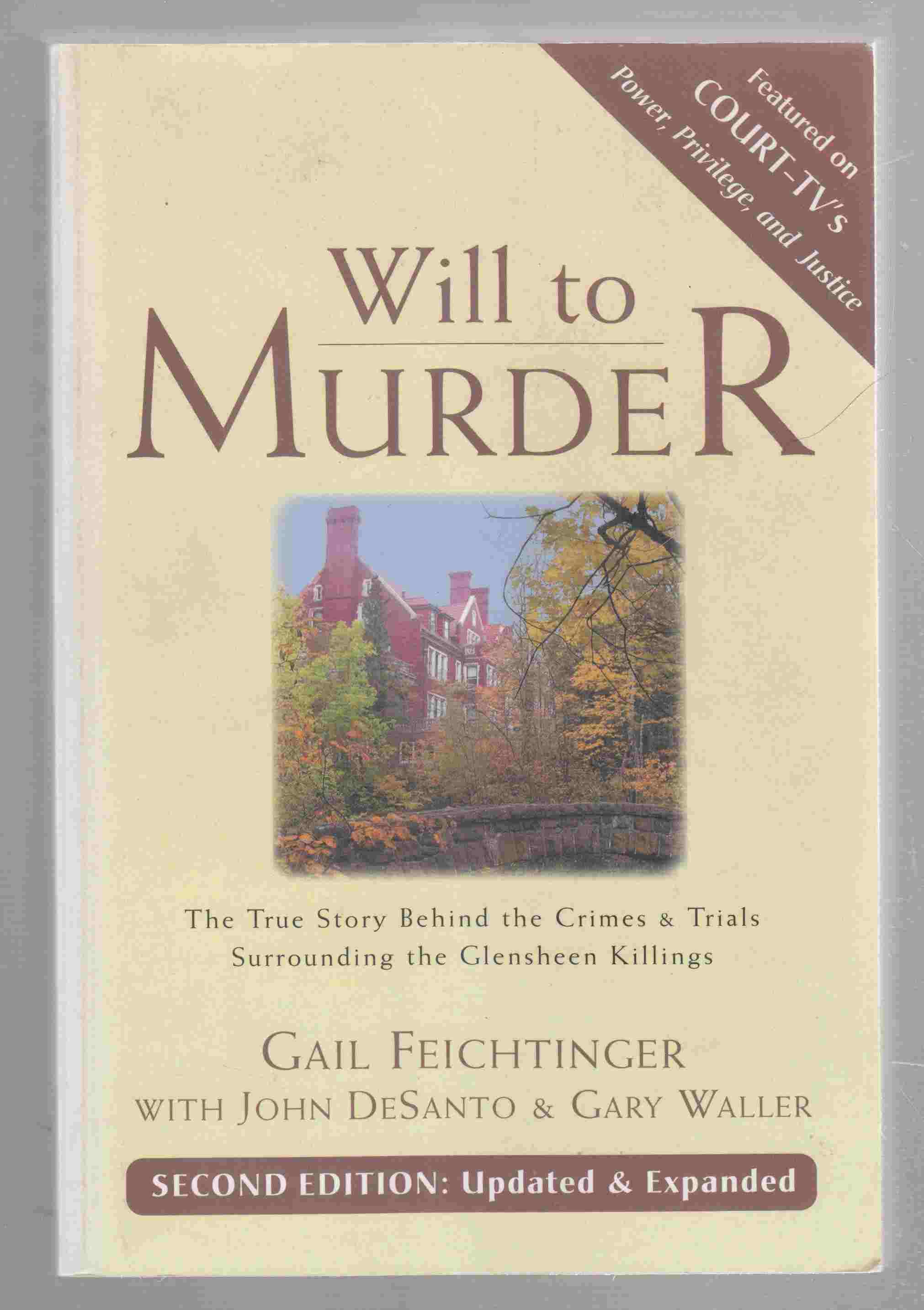 Image for Will to Murder The True Story Behind the Crimes & Trials Surrounding the Glensheen Killings
