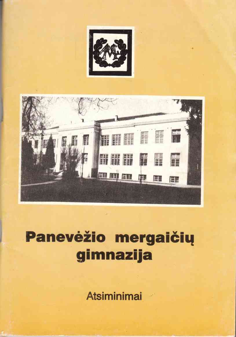 Panevezio Mergaiciu Gimnazija Atsiminimai Image for Panevezio Mergaiciu Gimnazija Atsiminimai