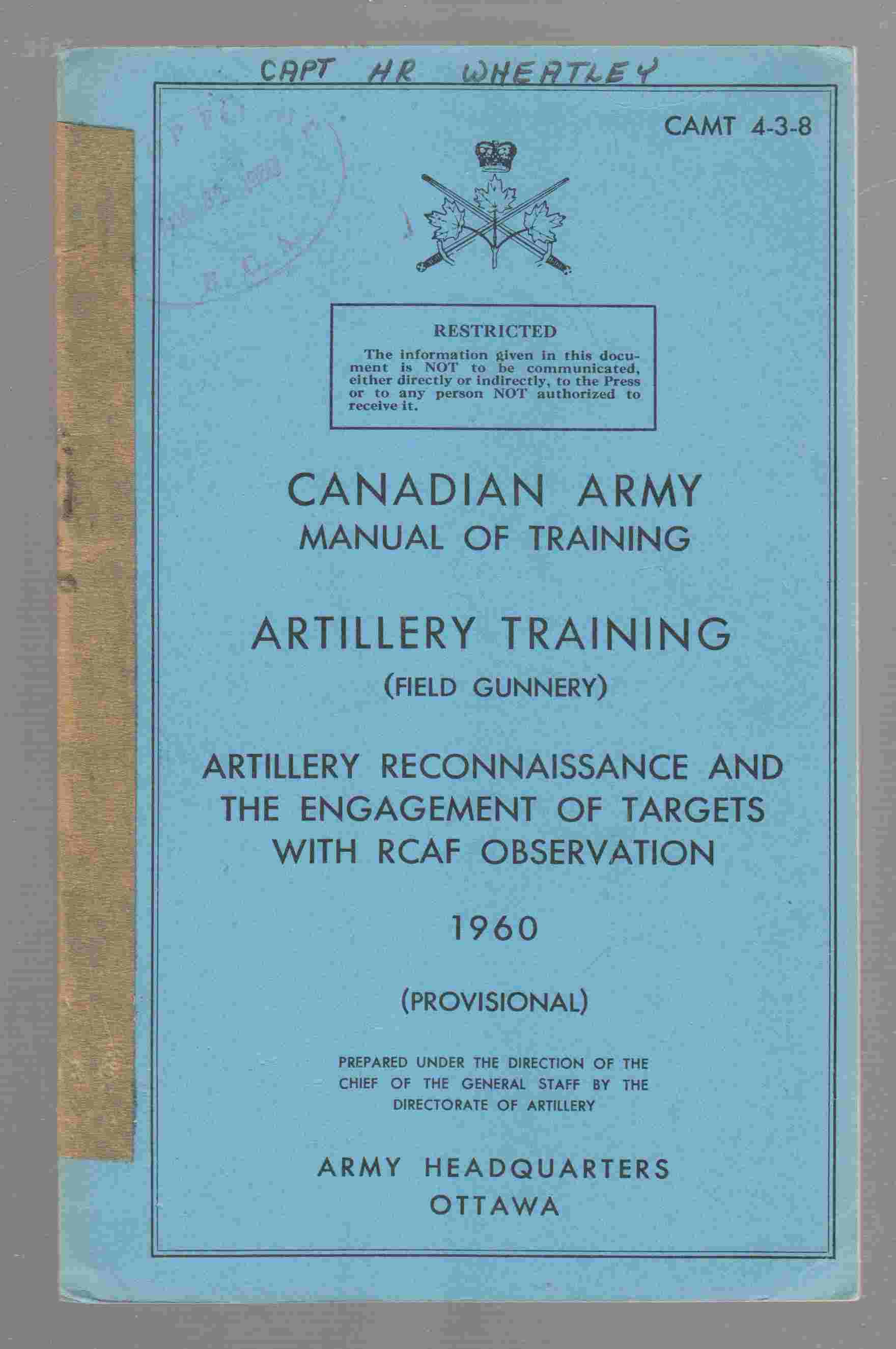 Image for Artillery Training (Field Gunnery) : Artillery Reconnaissance and the Engagement of Targets with RCAF Observation CAMT 4-3-8