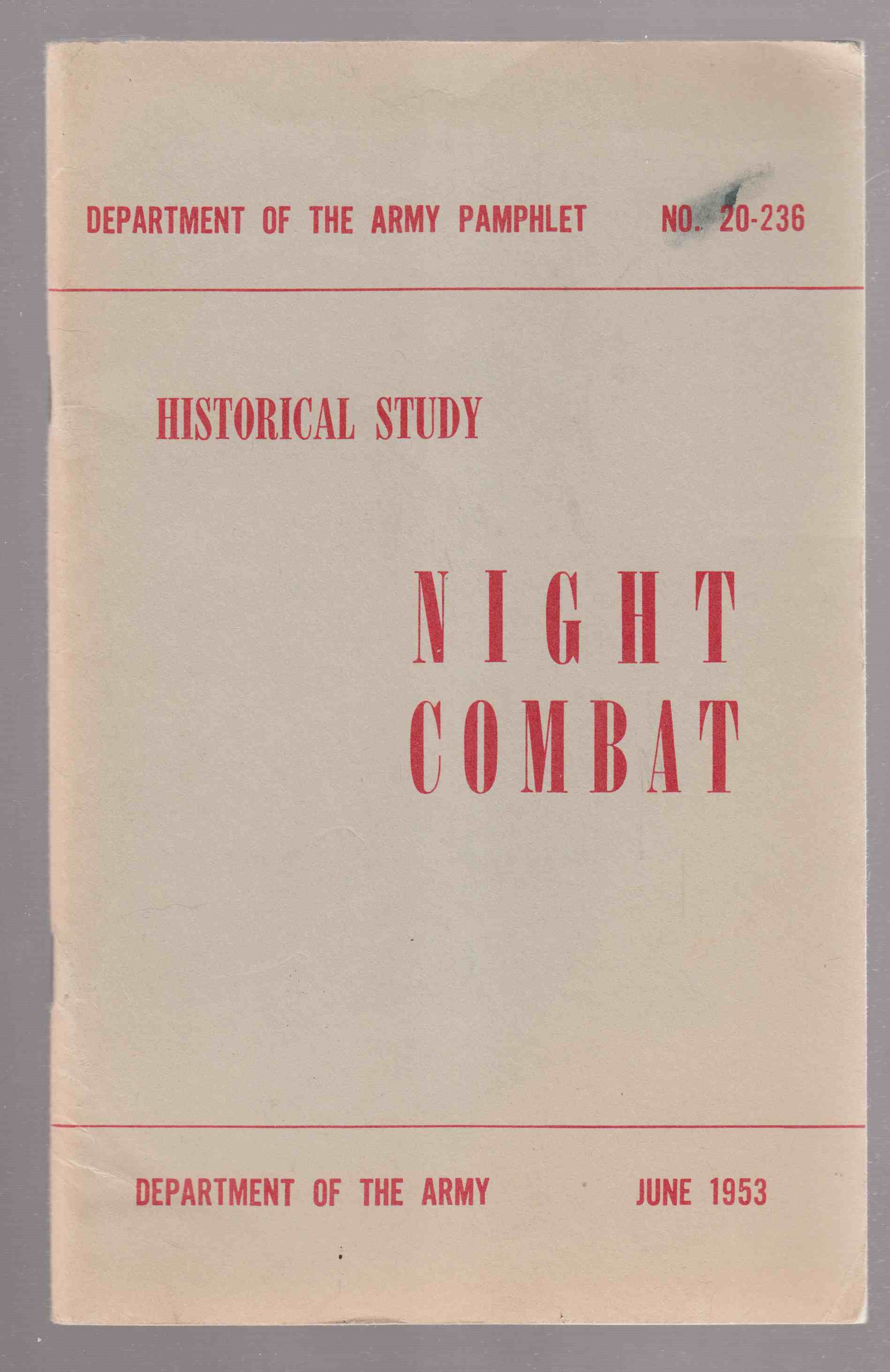 Image for Night Combat Historical Study. Department of the Army Pamphlet No. 20-236.