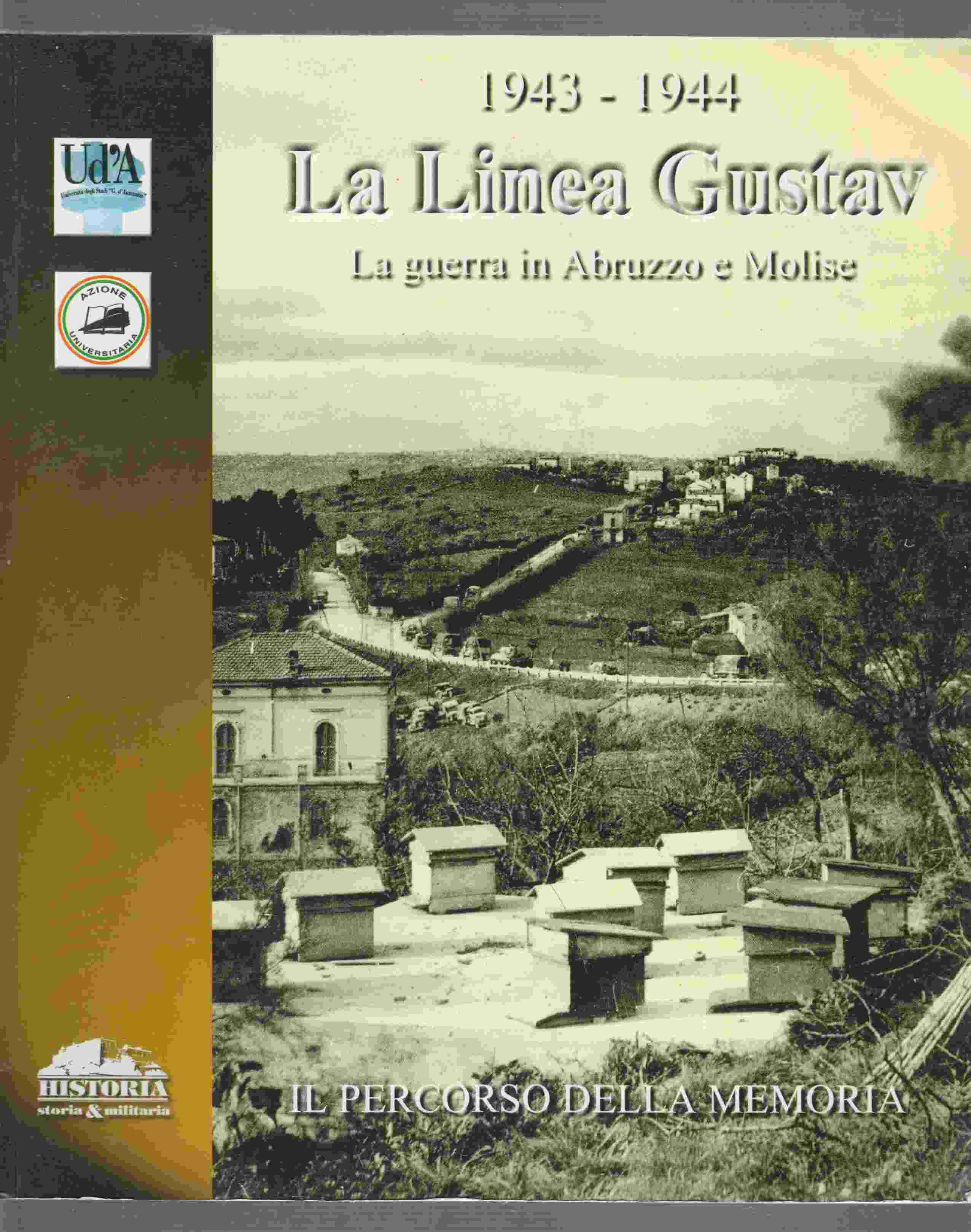 Image for 1943 - 1944 La Linea Gustav La Guerra in Abruzzo E Molise