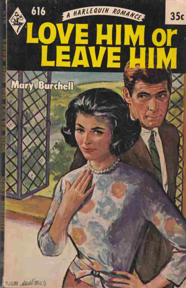 Image for Love Him or Leave Him (Harlequin No. 616)