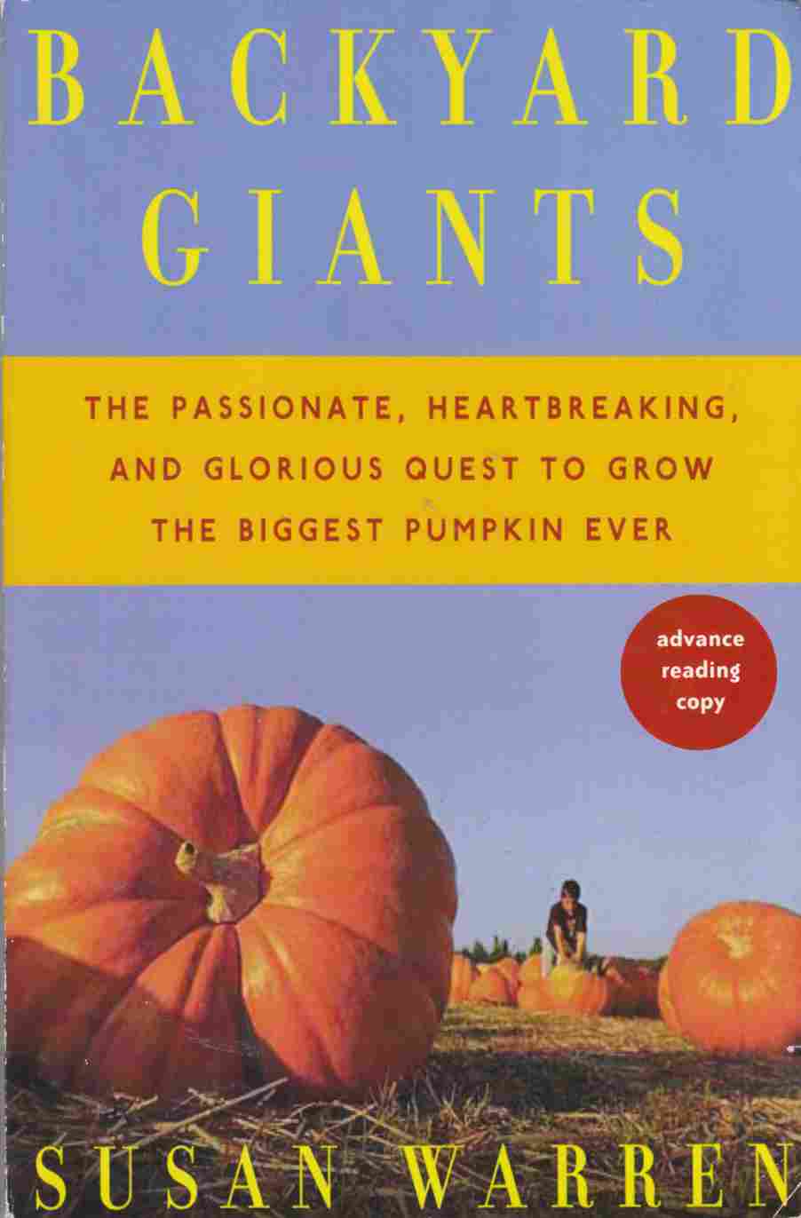 Image for Backyard Giants: The Passionate, Heartbreaking, and Glorious Quest to Grow the Biggest Pumpkin Ever