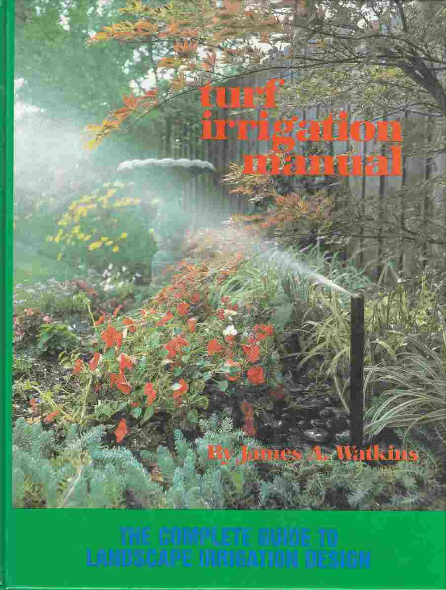 Image for Turf Irrigation Manual The Complete Guide to Landscape Irrigation Design