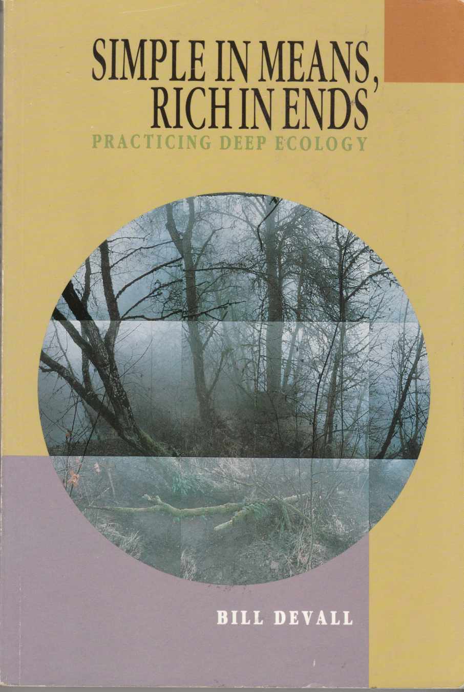 Image for Simple in Means, Rich in Ends Practicing Deep Ecology
