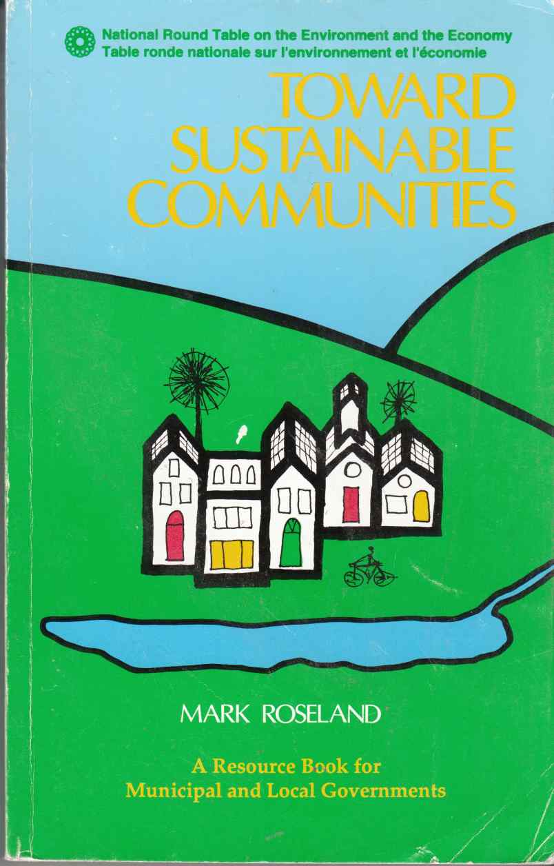 Image for Toward Sustainable Communities A Resource Book for Municipal and Local Governments