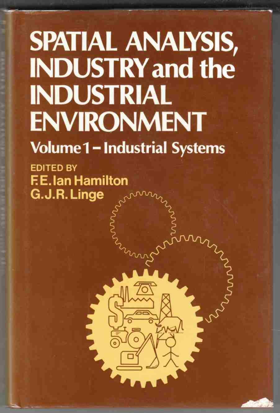 Image for Spatial Analysis, Industry and the Industrial Environment Volume 1 - Industrial Systems