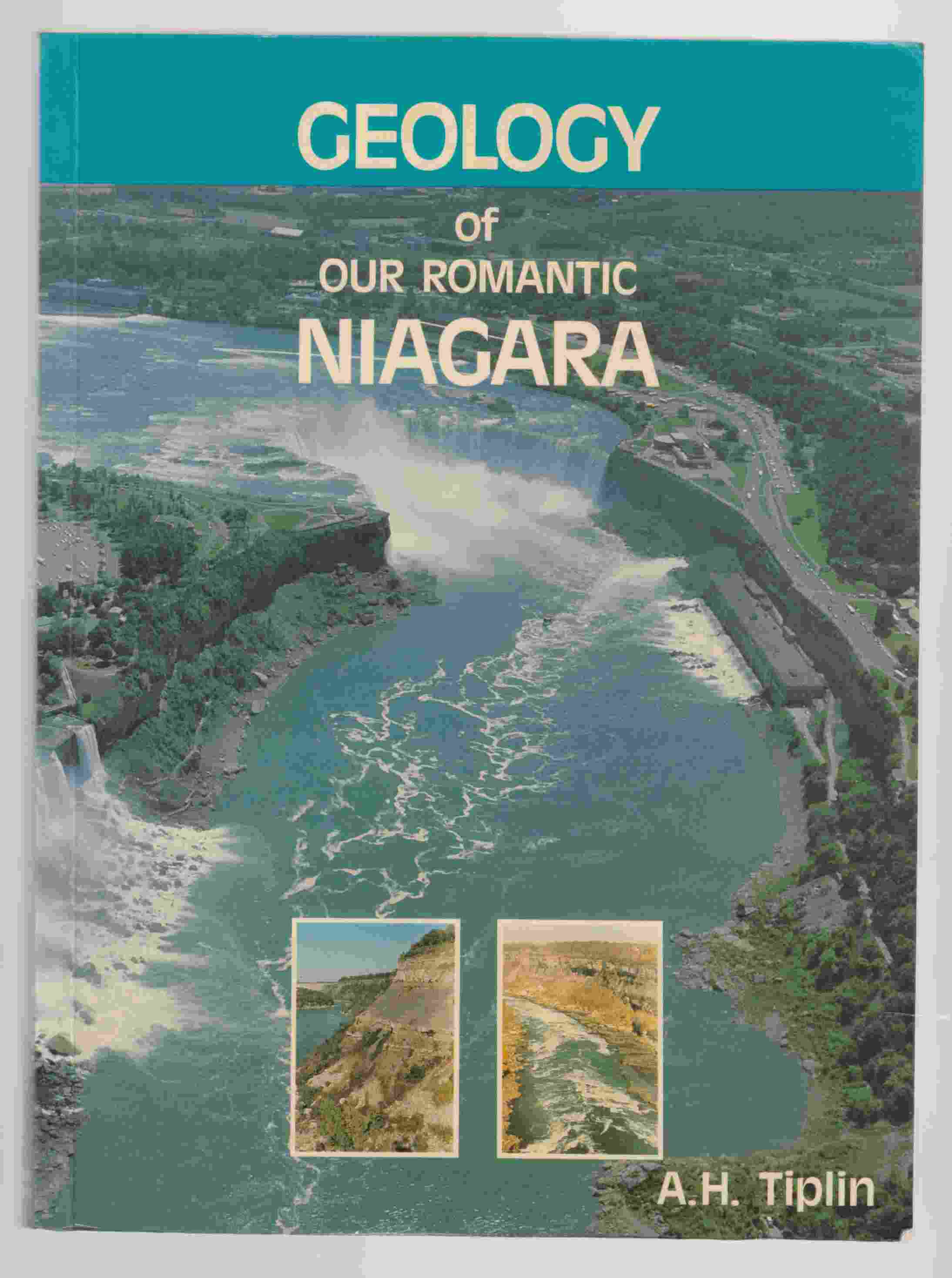 Image for Geology of Our Romantic Niagara A Geological History of the River and the Falls