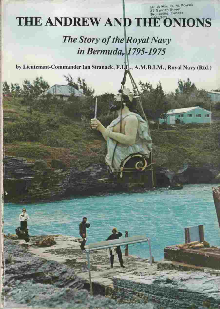 Image for The Andrew and the Onion: The Story of the Royal Navy in Bermuda, 1795-1975
