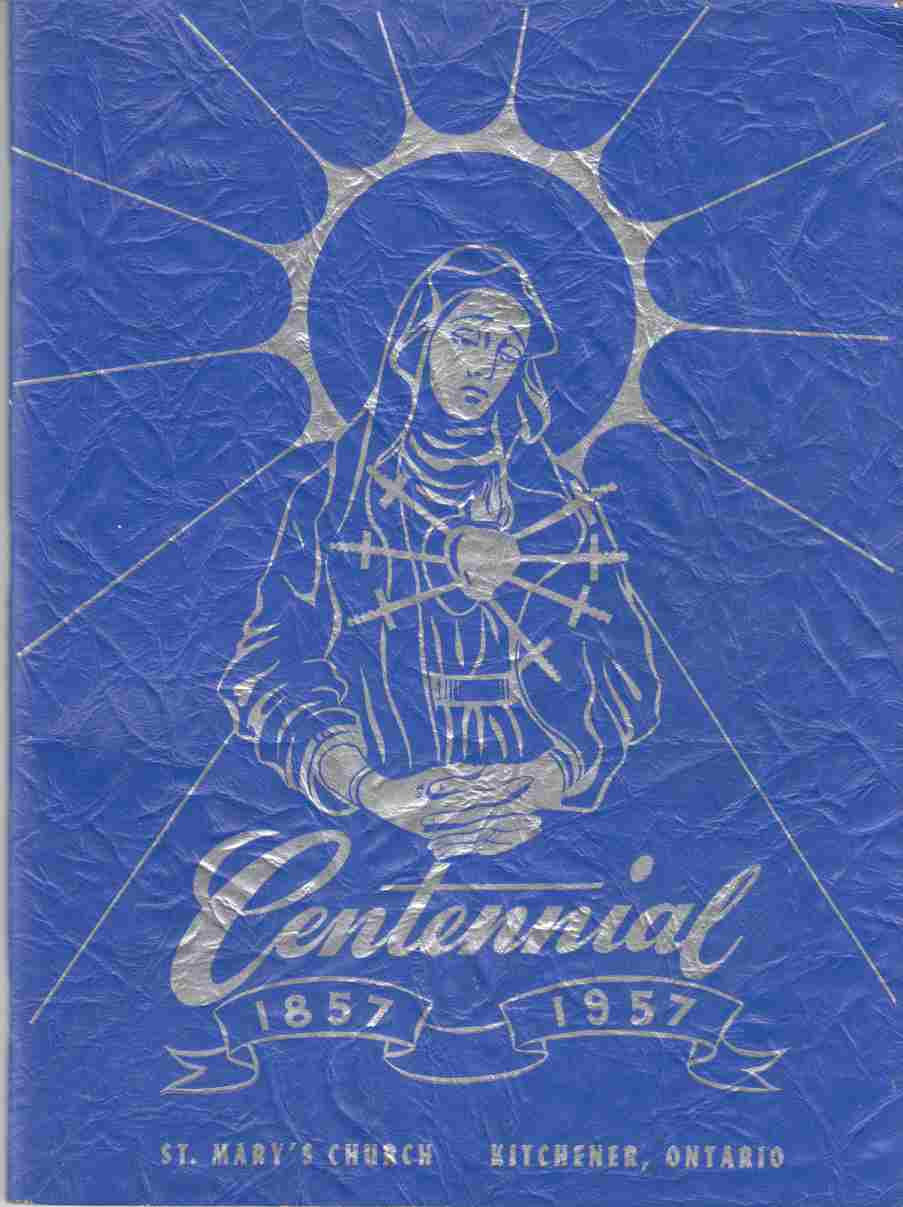 Image for Centennial St. Mary's Church Kitchener Ontario 1857 1957