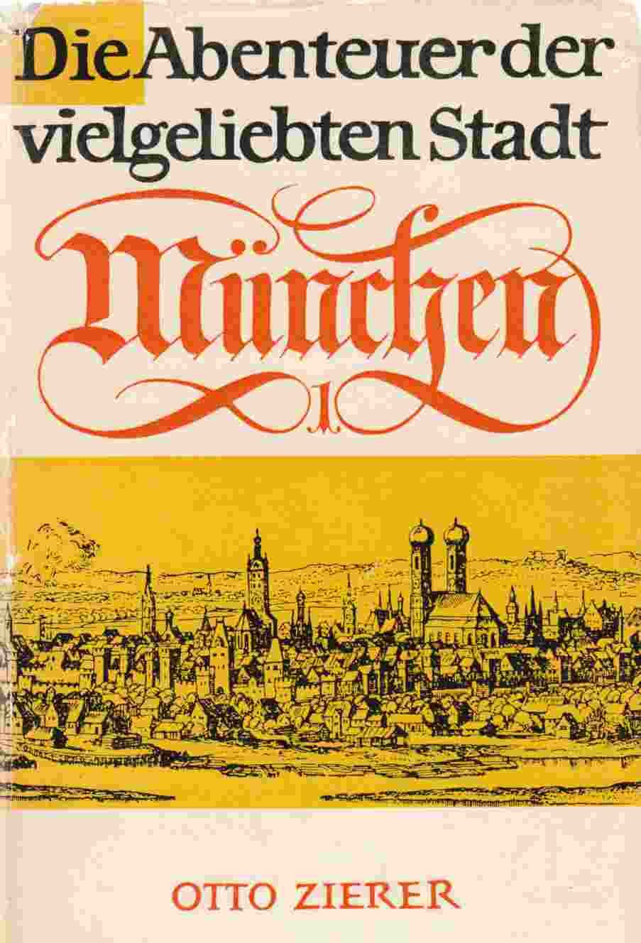 Image for Die Abenteuer Der Vielgeliebten Stadt Munchen