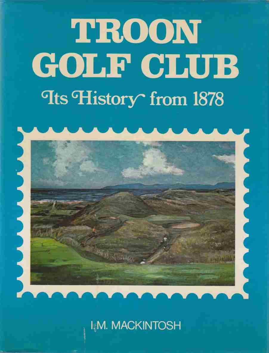 Image for Troon Golf Club: Its History from 1878