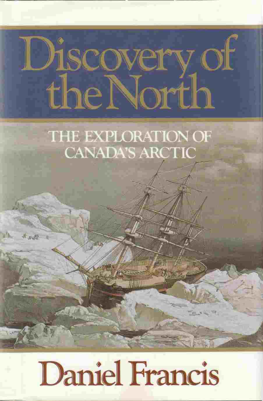 Image for Discovery of the North: The Exploration of Canada's Arctic