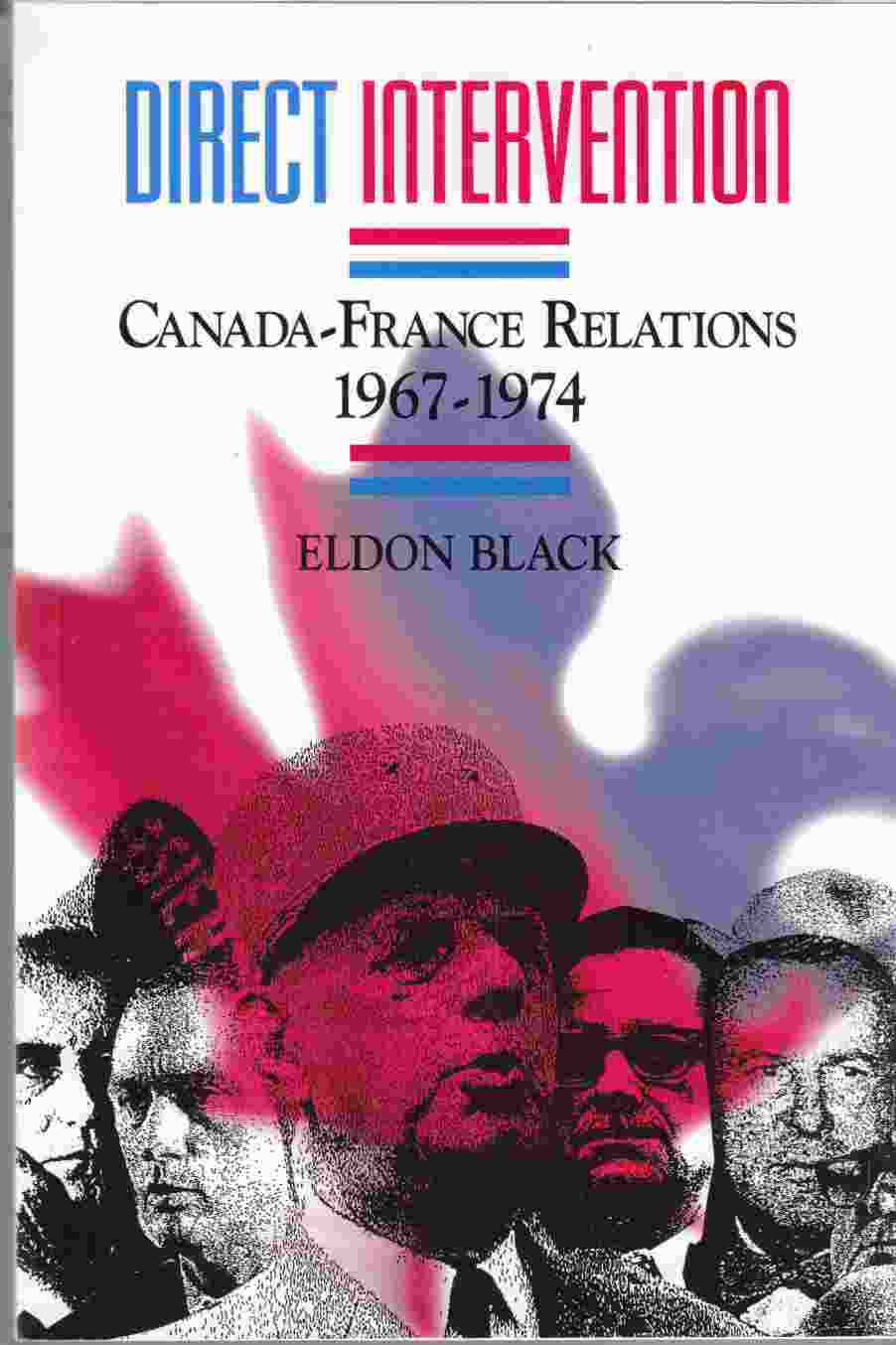 Image for Direct Intervention Canada - France Relations 1967-1974