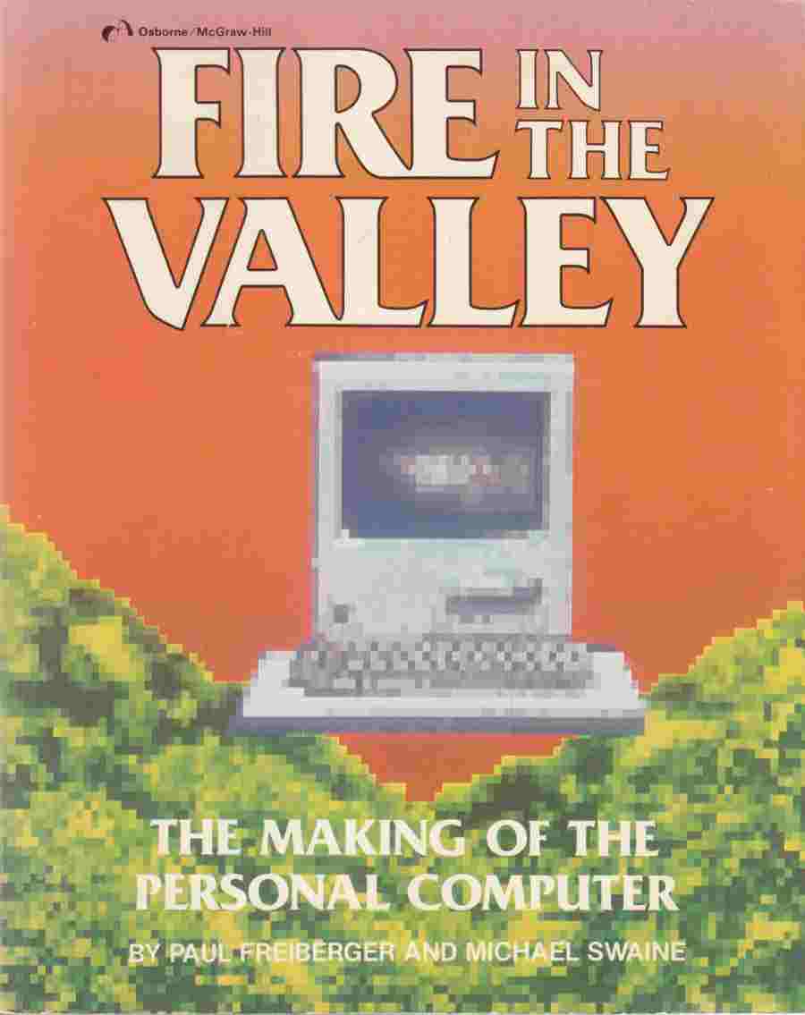 Image for Fire in the Valley The Making of the Personal Computer