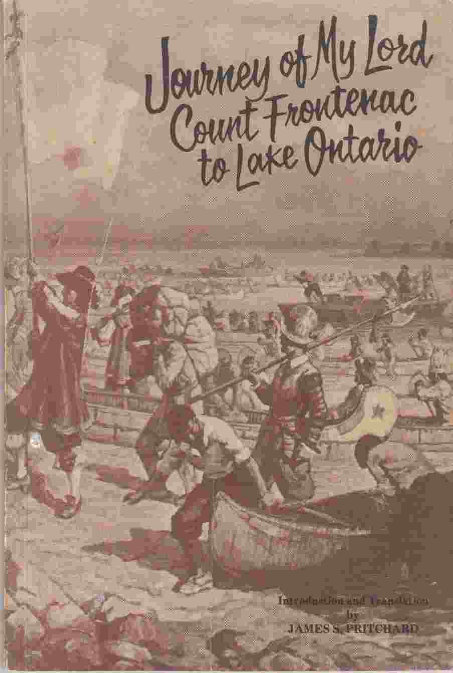 Image for Journey of My Lord Count Frontenac to Lake Ontario in 1673 Voyage De Monsieur Le Comte De Frontenac Au Lac Ontario En 1673