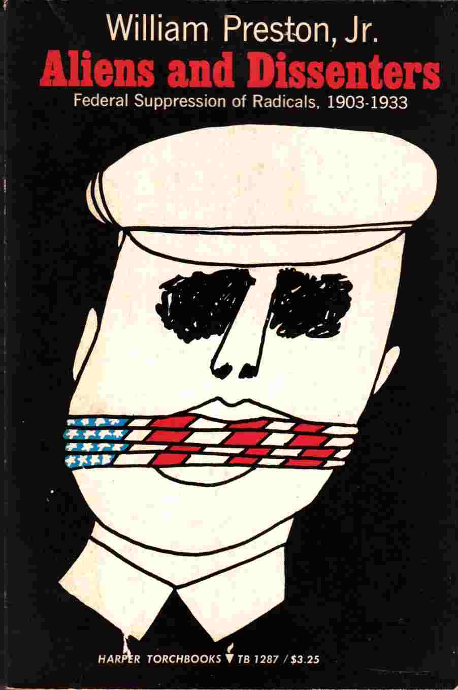 Image for Aliens and Dissenters Federal Suppression of Radicals, 1903-1933