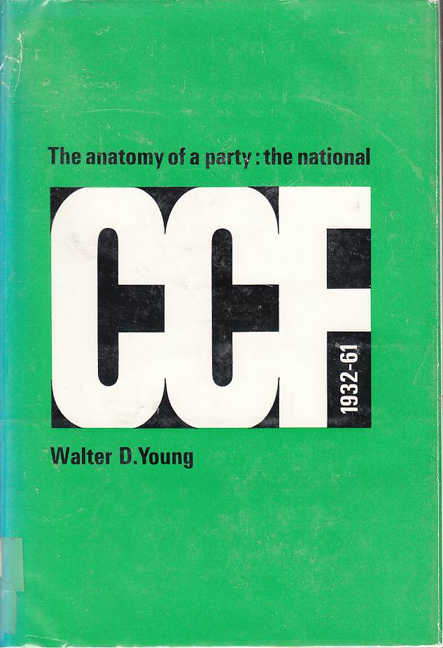 Image for The Anatomy of a Party The National CCF 1932-61