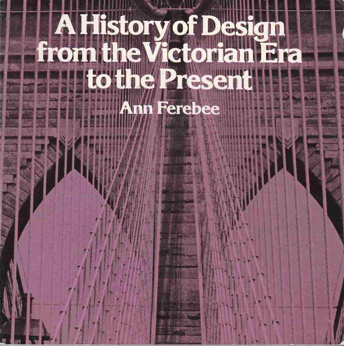Image for A History of Design from the Victorian Era to the Present