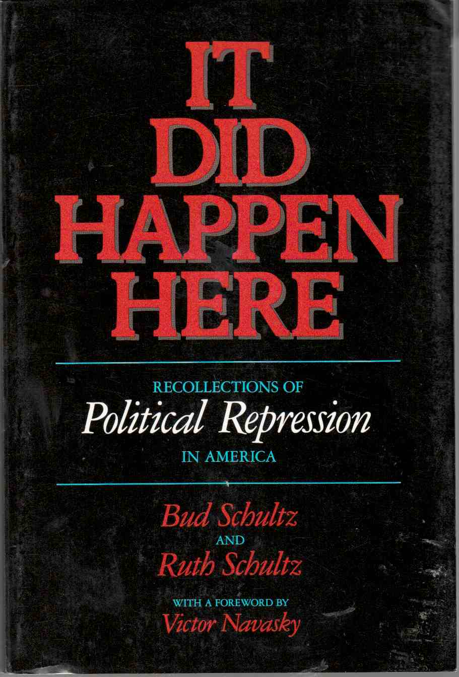 Image for It Did Happen Here Recollections of Political Represssion in America