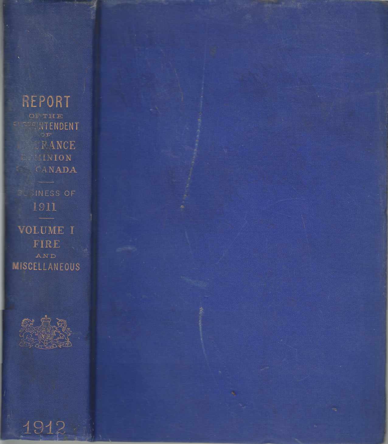 Image for Report of the Superintendent of Insurance of the Dominion of Canada for the Year Ended December 31, 1911 Volume I. Insurance Companies Other Than Life
