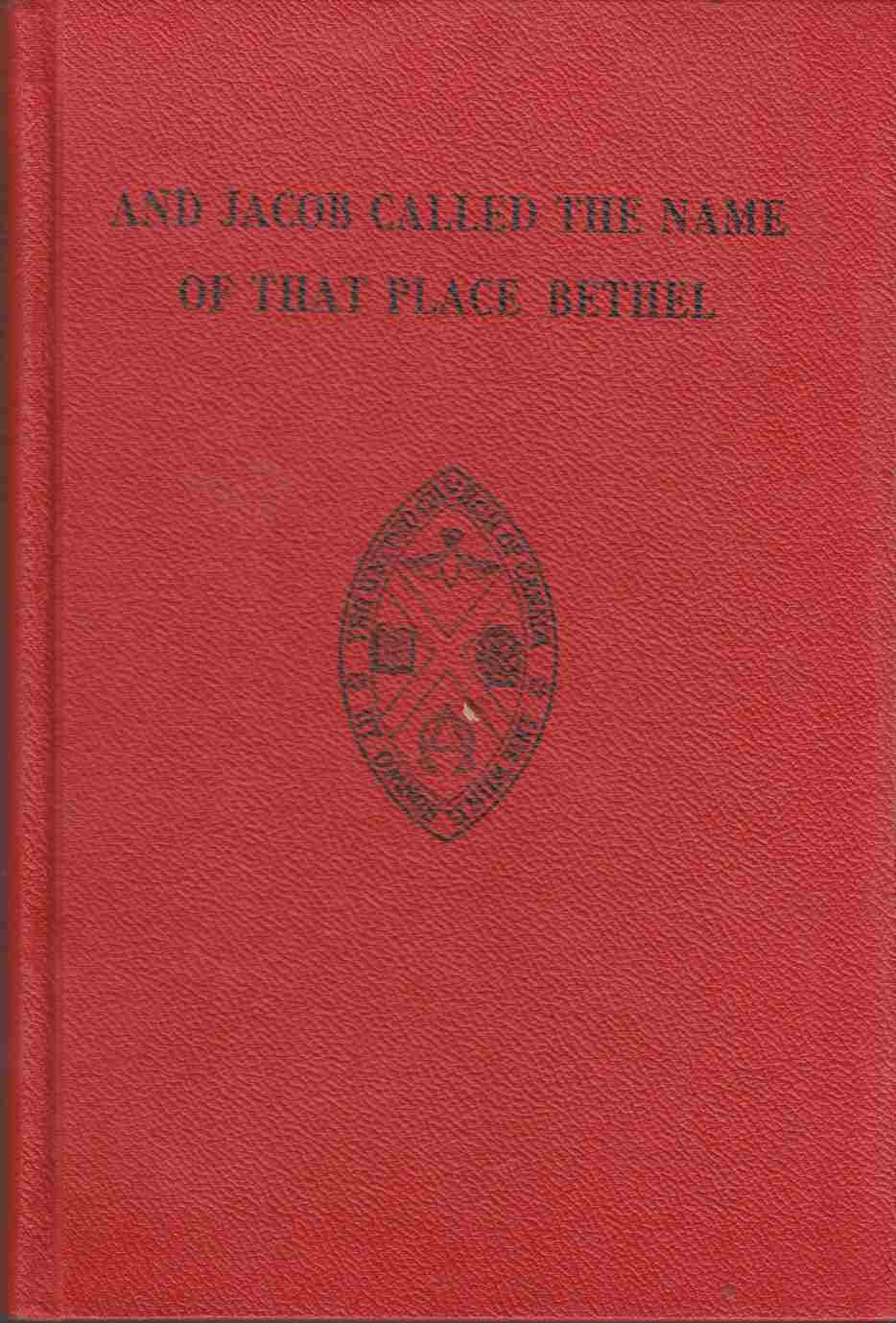 Image for And Jacob Called the Name of That Place Bethel