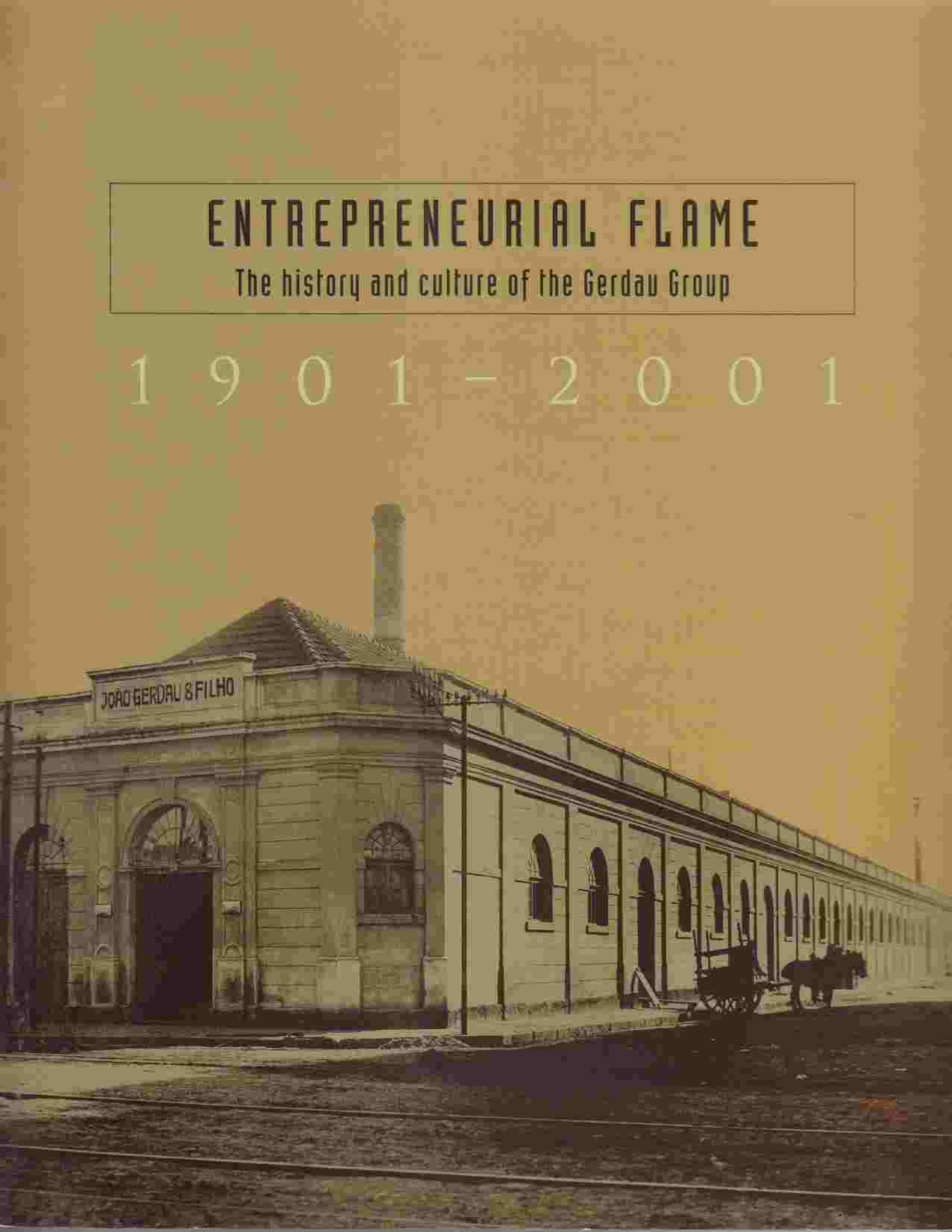 Image for Entrepreneurial Flame: The History and Culture of the Gerdau Group