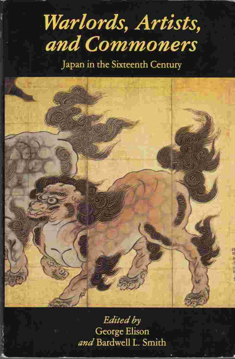 Image for Warlords, Artists, and Commoners: Japan in the Sixteenth Century