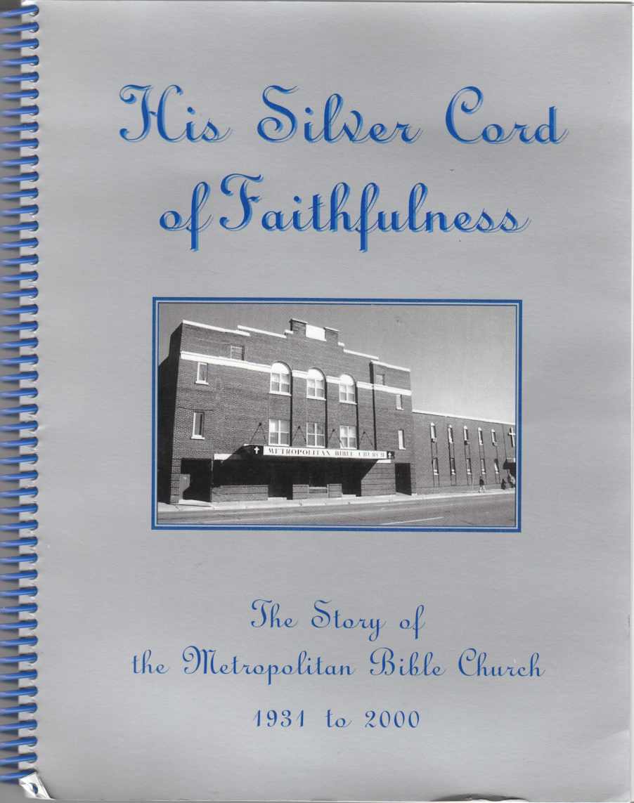 Image for His Silver Cord of Faithfulness The Story of the Metropolitan Bible Church 1931 to 2000
