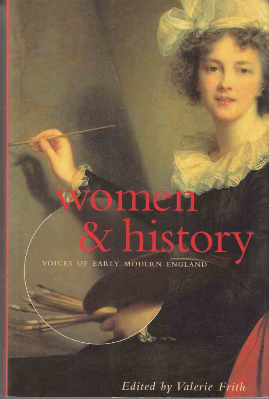 Image for Women & History: Voices of Early Modern England