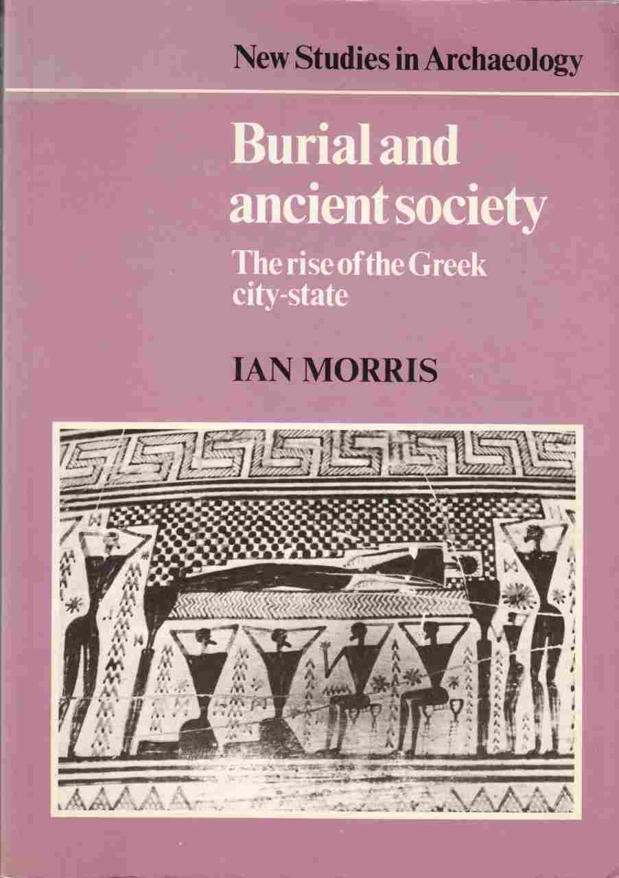 Image for Burial and Ancient Society: The Rise of the Greek City-State