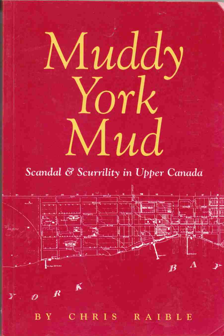 Image for Muddy York Mud: Scandal and Scurrility in Upper Canada