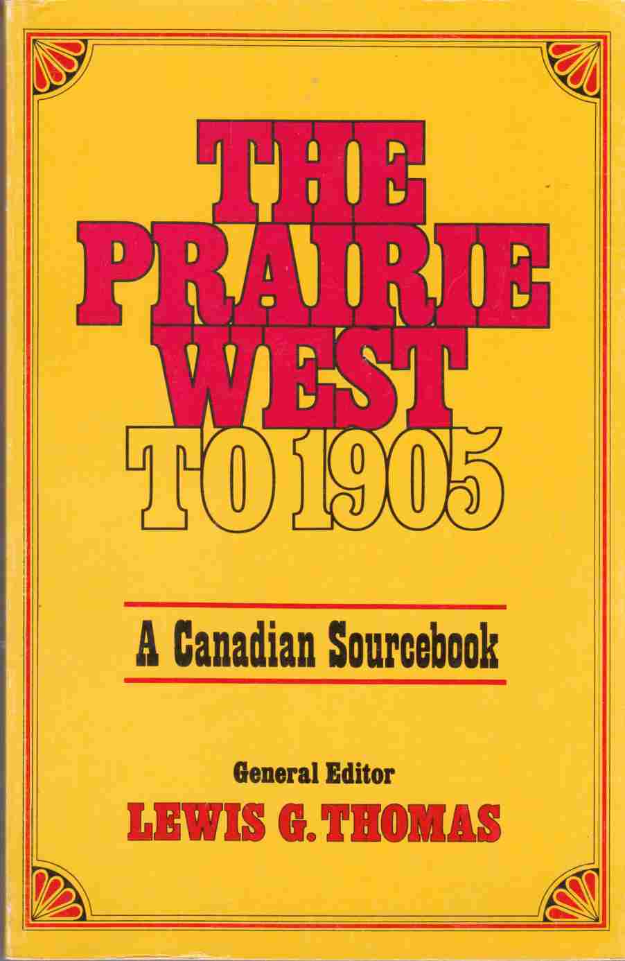 Image for The Prairie West to 1905 A Canadian Sourcebook