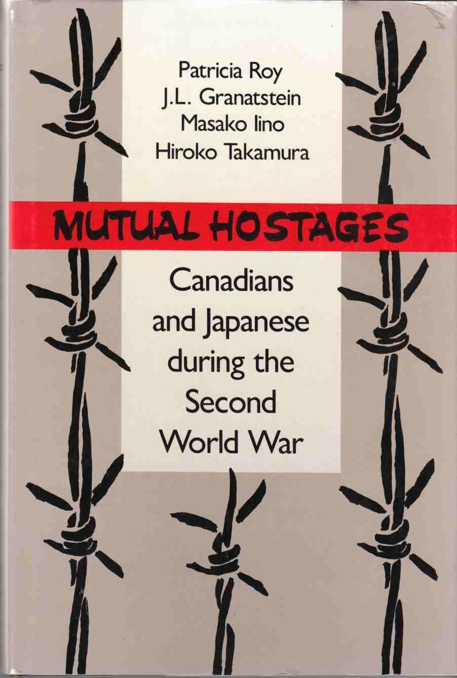 Image for Mutual Hostages: Canadians and Japanese During the Second World War
