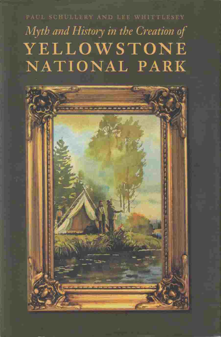 Image for Myth and History in the Creation of Yellowstone National Park