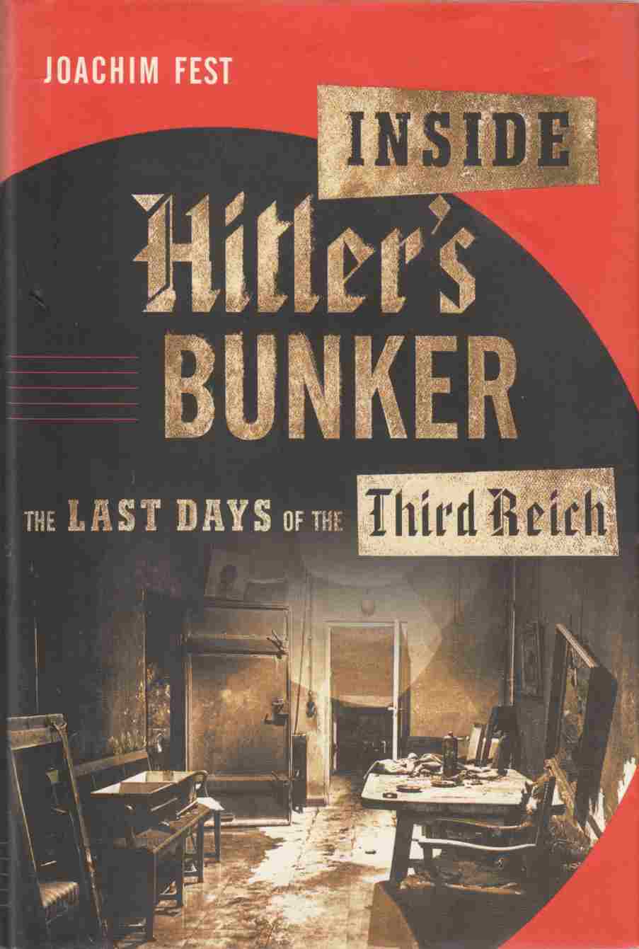 Image for Inside Hitler's Bunker The Last Days of the Third Reich