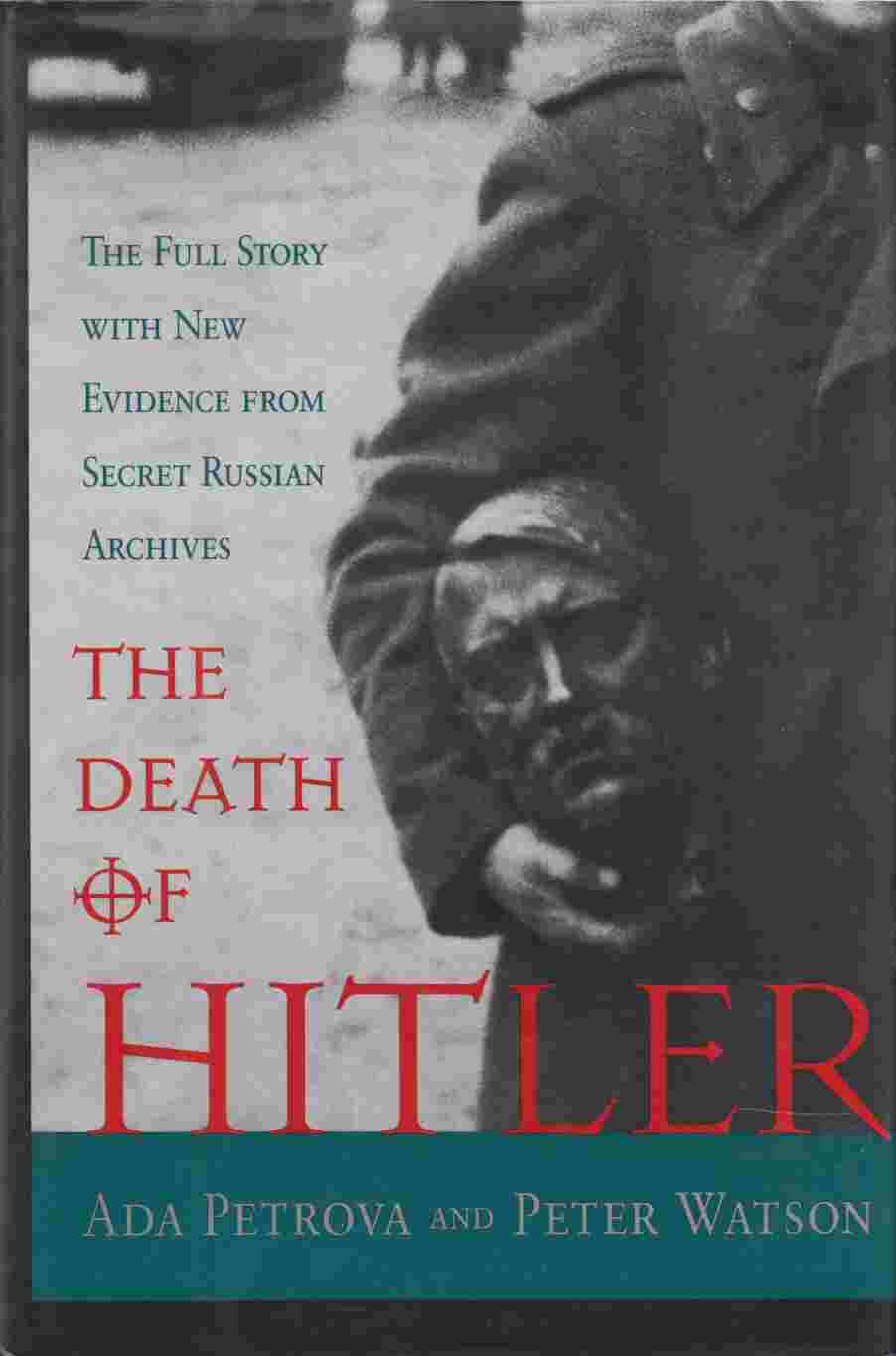Image for The Death of Hitler The Full Story with New Evidence from Secret Russian Archives