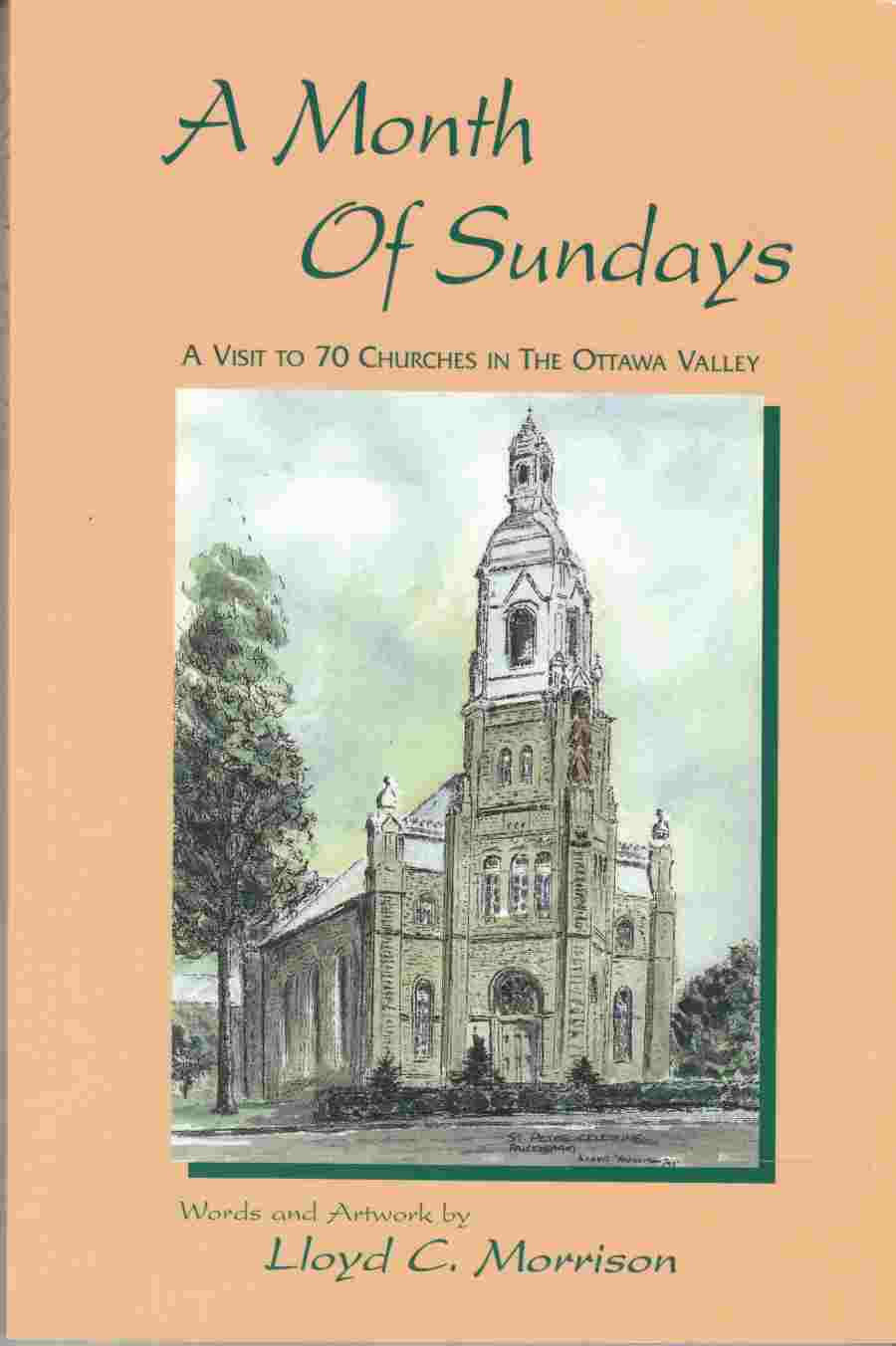 Image for A Month of Sundays A Visit to 70 Churches in the Ottawa Valley