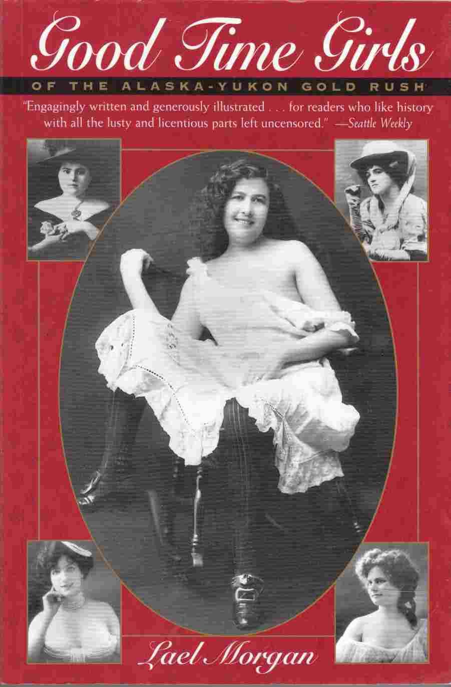 Image for Good Time Girls of the Alaska-Yukon Gold Rush