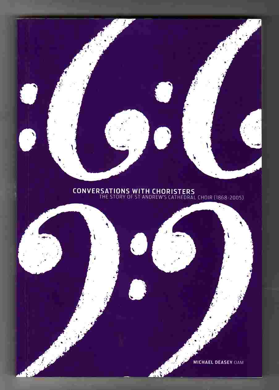 Image for Conversations with Choiristers The Story of St. Andrew's Cathedral Choir (1868-2005)