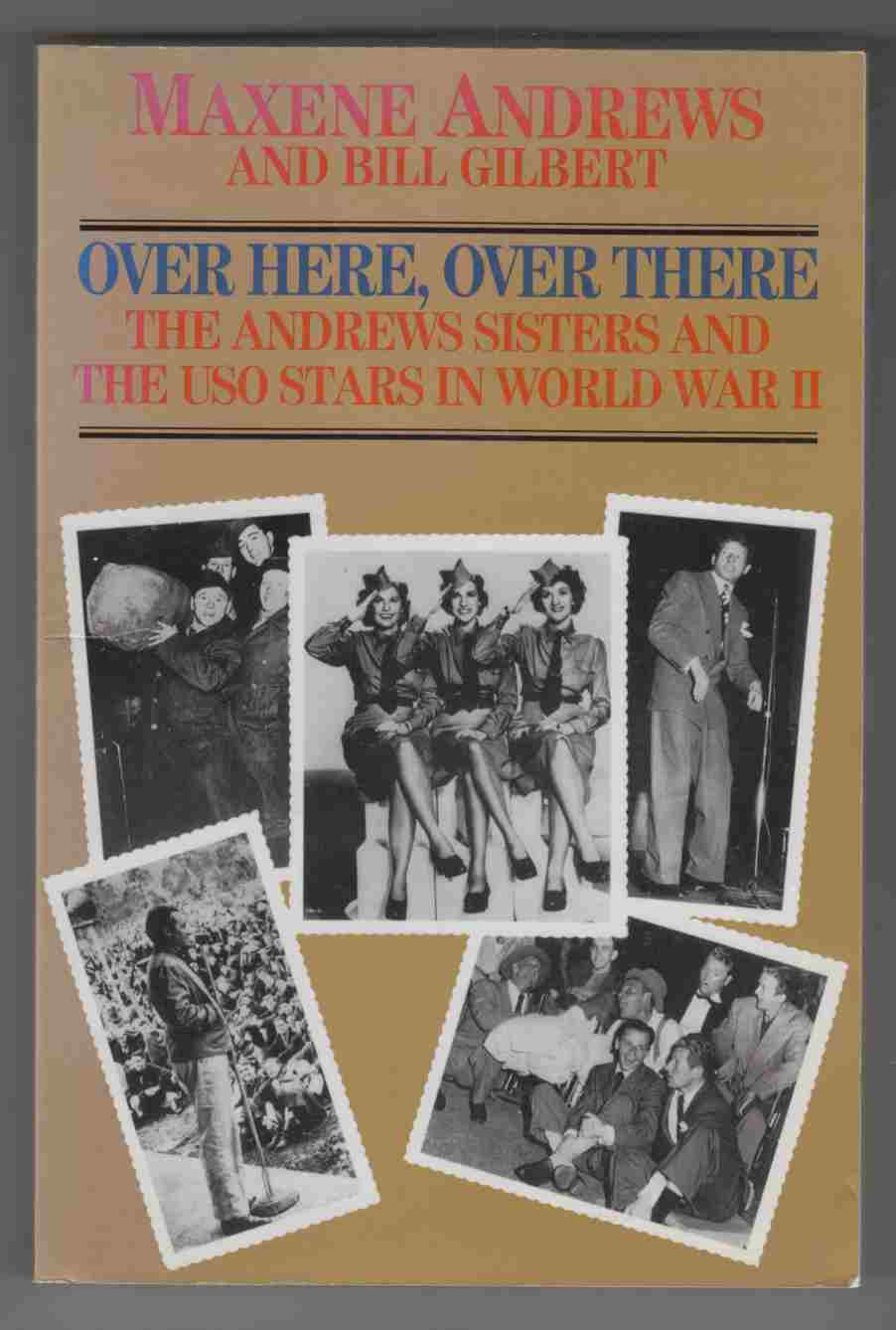 Image for Over Here, Over There The Andrews Sisters and the USO Stars in World War II