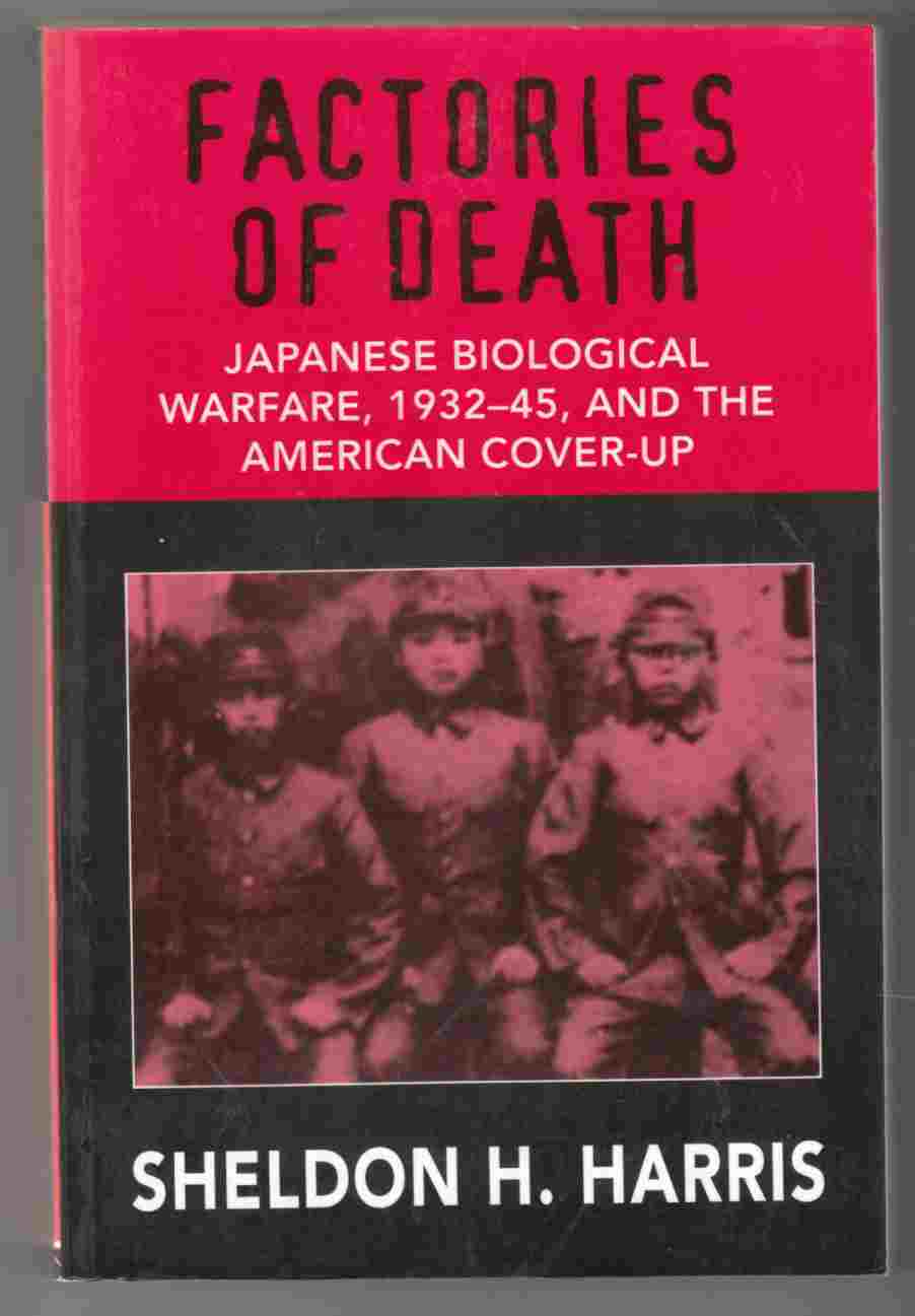 Image for Factories of Death Japanese Biological Warfare, 1932-45, and the American Cover-Up