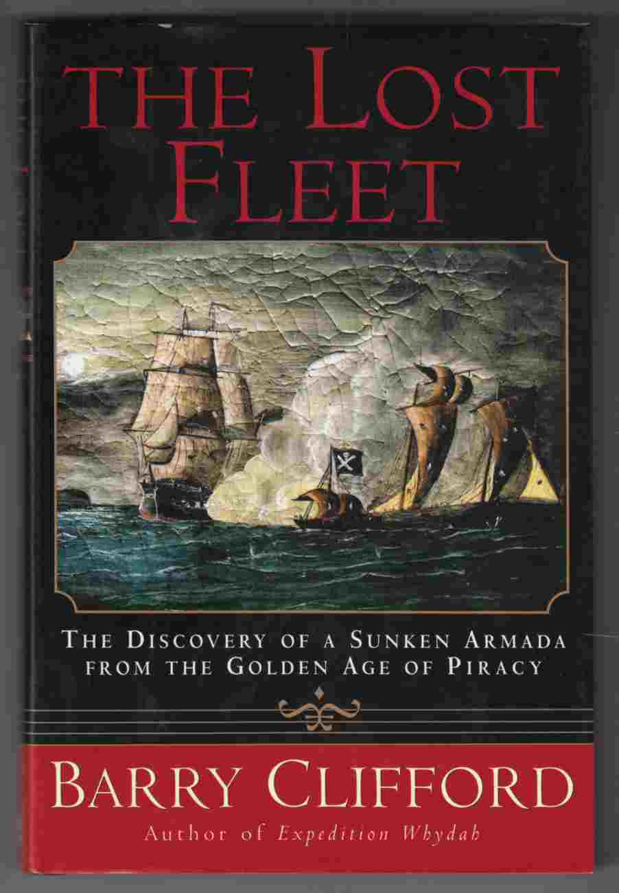 Image for The Lost Fleet The Discovery of a Sunken Armada from the Golden Age of Piracy