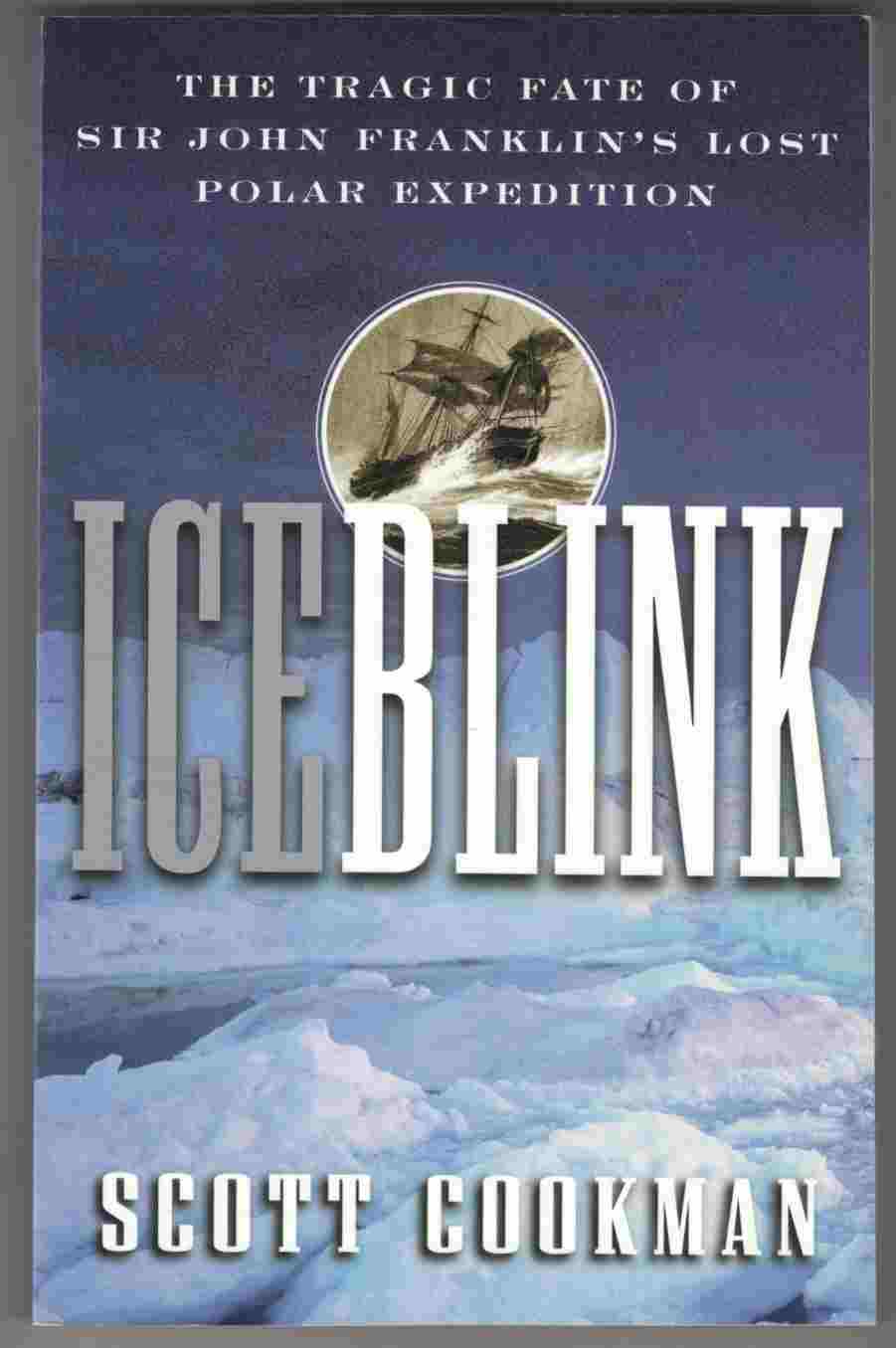 Image for Ice Blink The Tragic Fate of Sir John Franklin's Lost Polar Expedition